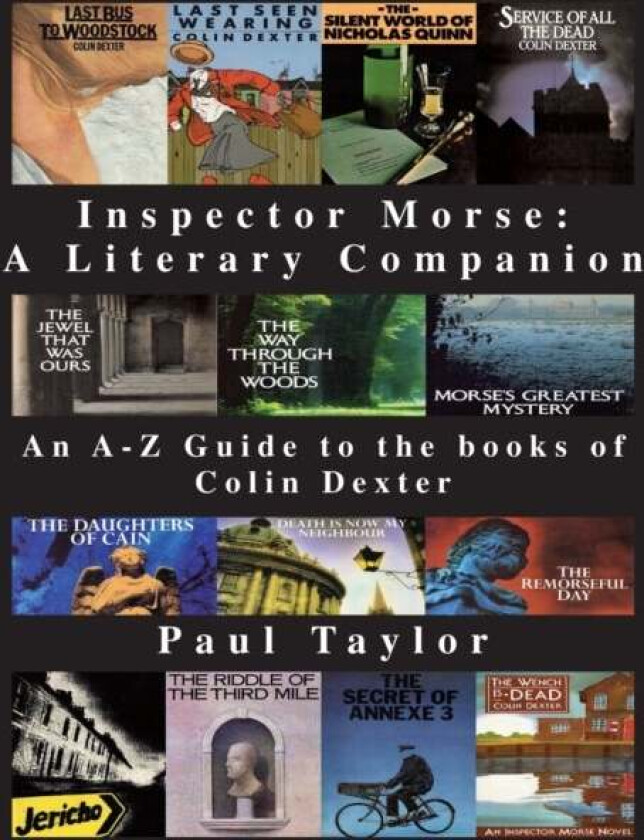 Inspector Morse: A Literary Companion av Paul Taylor