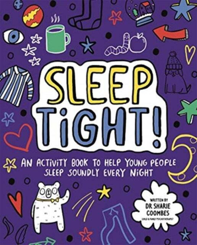 Sleep Tight! Mindful Kids av Dr. Sharie Ed.D MA (PsychPsych) DHypPsych(UK) Senior QHP B.Ed. Coombes