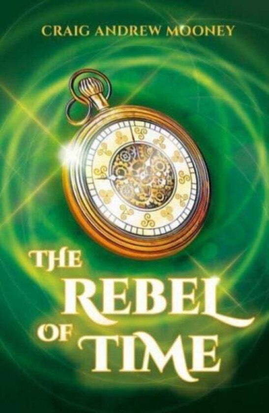 The Rebel of Time av Craig Andrew Mooney