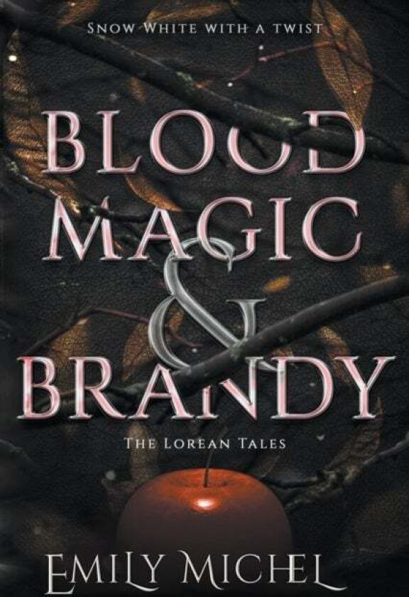 Blood Magic and Brandy av Emily Michel