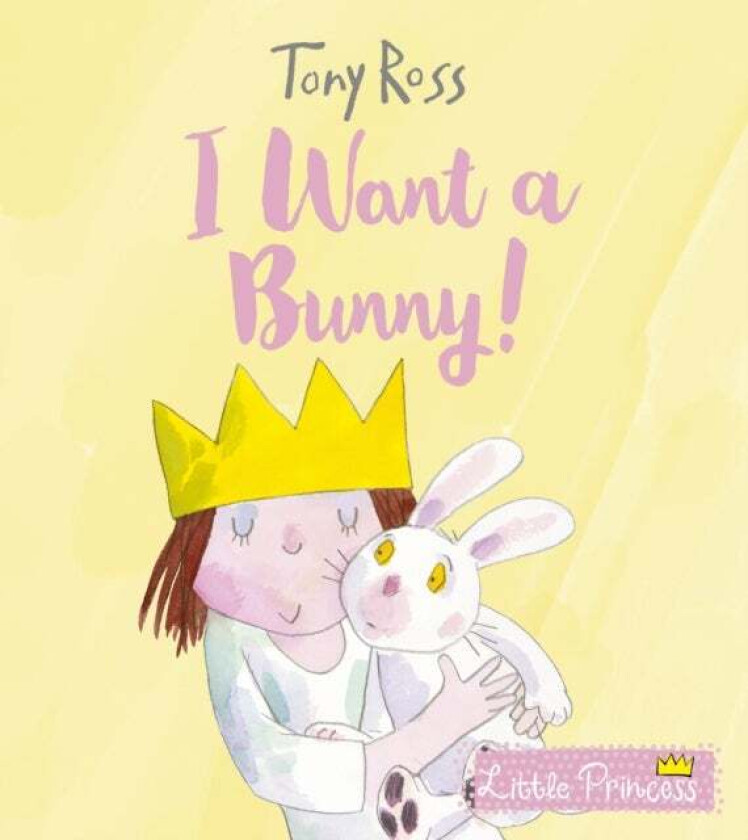I Want a Bunny! av Tony Ross