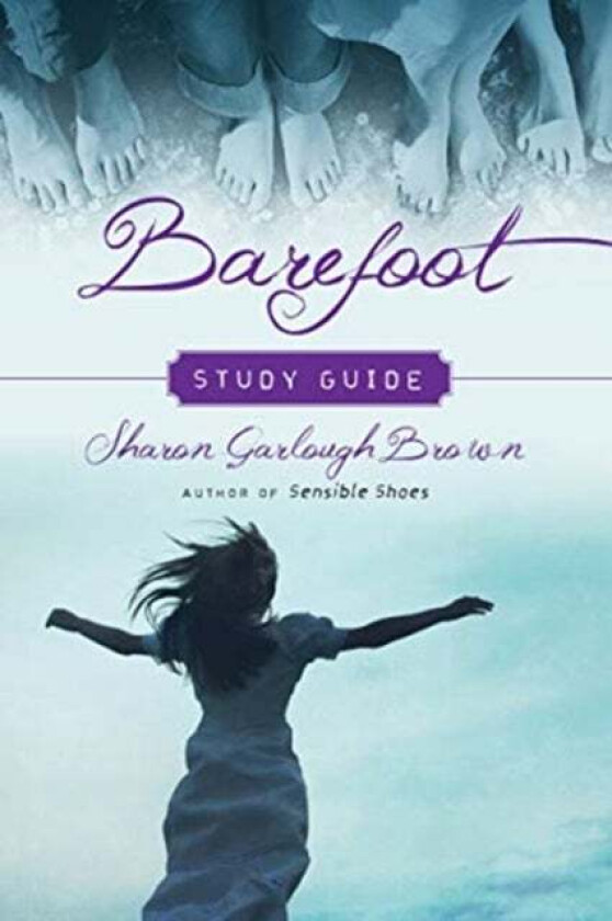 Barefoot Study Guide av Sharon Garlough Brown