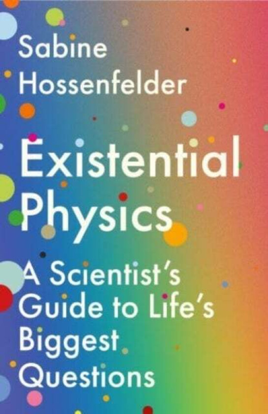 Existential Physics av Sabine (Author) Hossenfelder