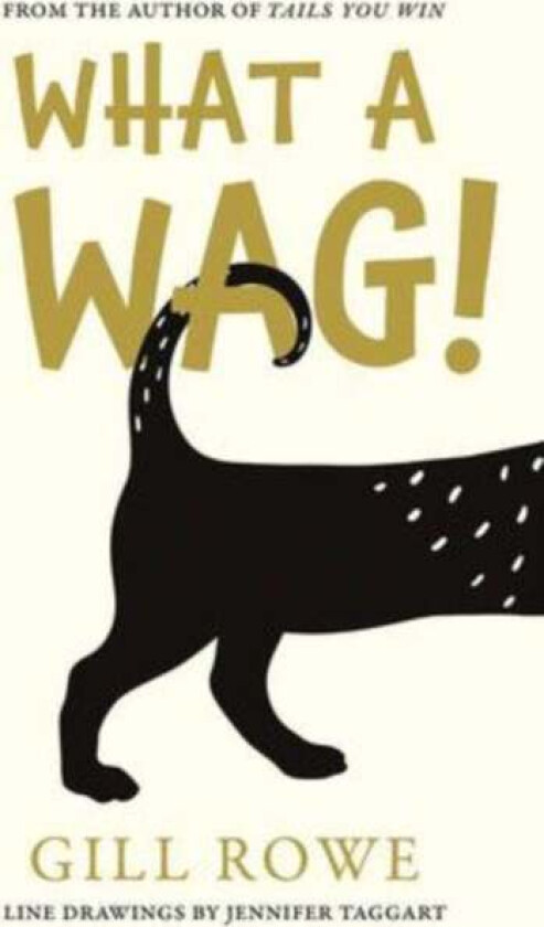 What A Wag: An Anthropomorphic A to Z of Dogs av Gill Rowe