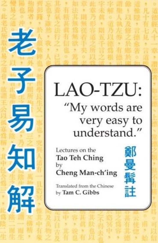 Lao Tzu: My Words Are Very Easy to Understand av Cheng Man-ch'ing