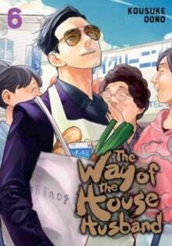 The Way of the Househusband, Vol. 6 av Kousuke Oono