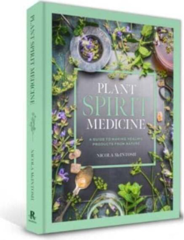 Plant Spirit Medicine av Nicola McIntosh