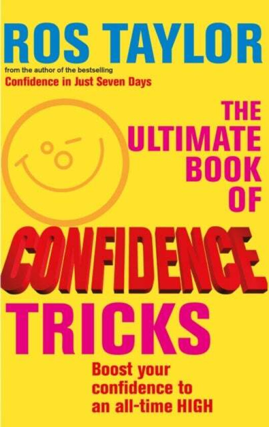 The Ultimate Book Of Confidence Tricks av Ros Taylor