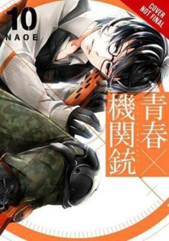 Aoharu X Machinegun, Vol. 10 av Naoe