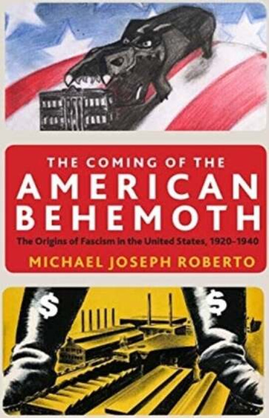 The Coming of the American Behemoth av Michael Joseph Roberto