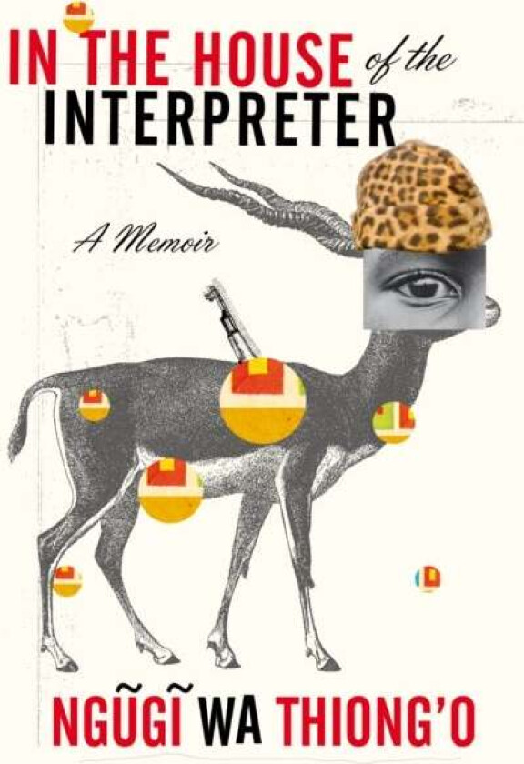 In the House of the Interpreter av Ngugi wa Thiong'o