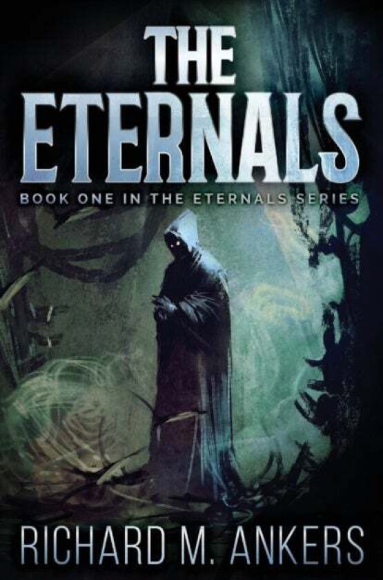 The Eternals av Richard Ankers