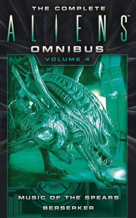 The Complete Aliens Omnibus: Volume Four (Music of the Spears, Berserker) av Yvonne Navarro, S. D. Perry