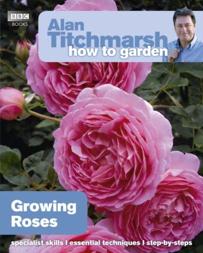 Alan Titchmarsh How to Garden: Growing Roses av Alan Titchmarsh