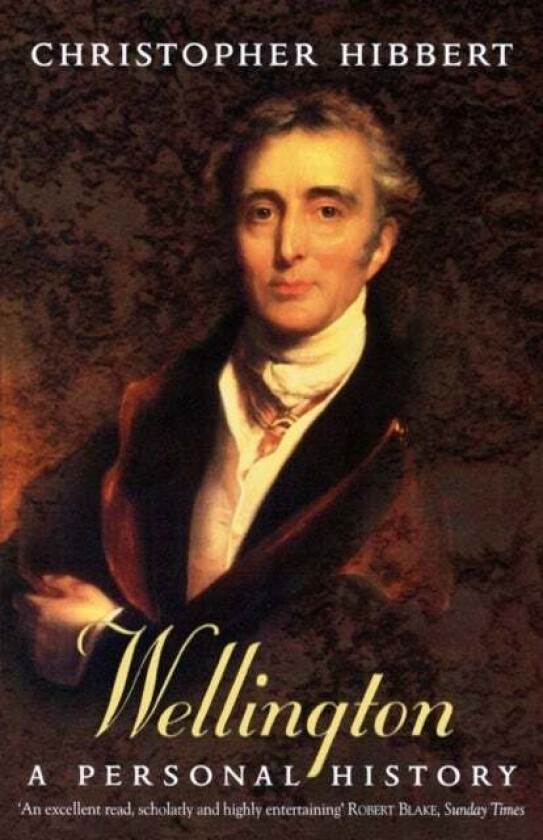 Wellington av Christopher Hibbert