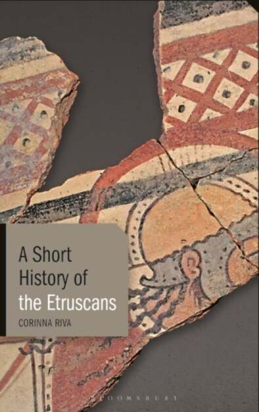 A Short History of the Etruscans av Corinna (University College London UK) Riva