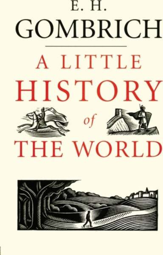 Little History of the World, A av Ernst H. Gombrich