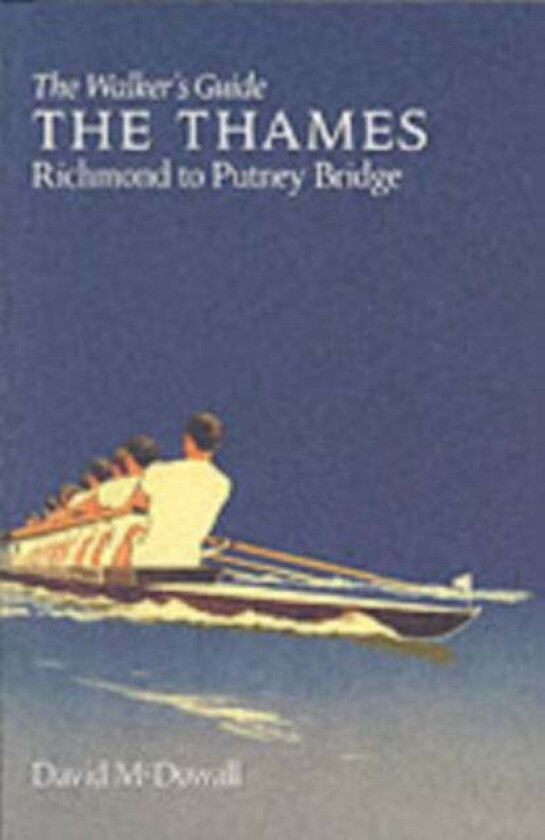 The Thames from Richmond to Putney Bridge av David McDowall