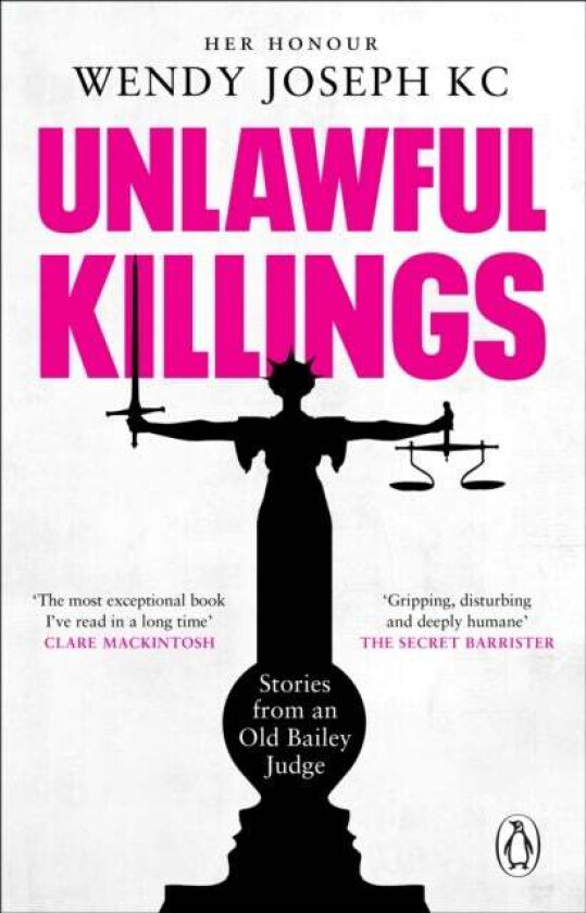 Unlawful Killings av Her Honour Wendy QC Joseph