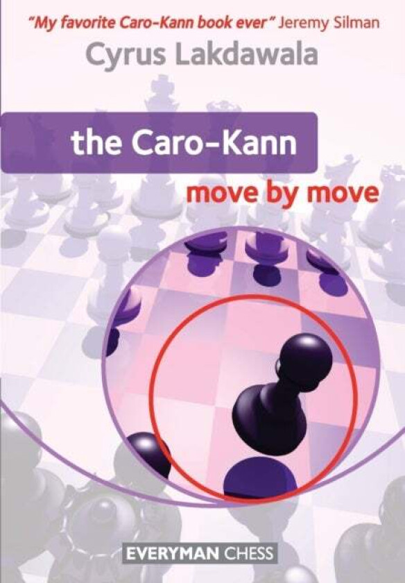 The Caro-Kann: Move by Move av Cyrus Lakdawala