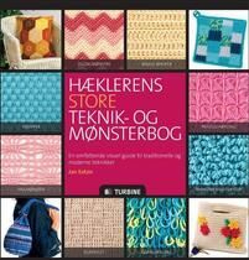 Hæklerens store teknik- og mønsterbog Jan Eaton Språk: Dansk