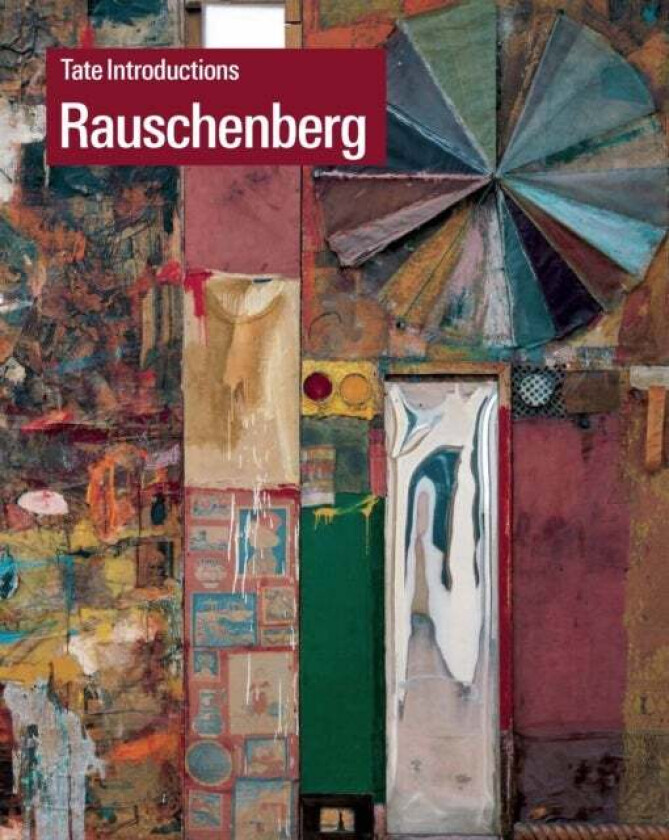 Tate Introductions: Robert Rauschenberg av Ed Krcma