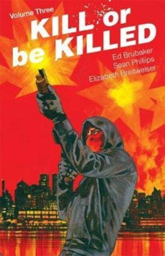 Kill Or Be Killed Volume 3 Av Ed Brubaker
