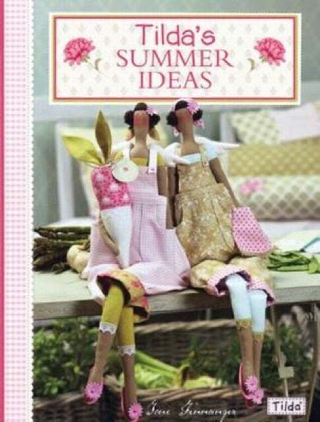 Tilda'S Summer Ideas av Tone Finnanger