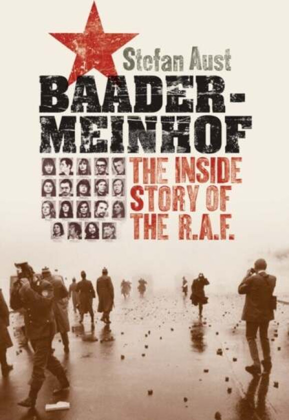 Baader-Meinhof av Stefan (Editor in Chief Editor in Chief Der Spiegel Magazine) Aust, Anthea (Award winning translator of French German Danish Polis