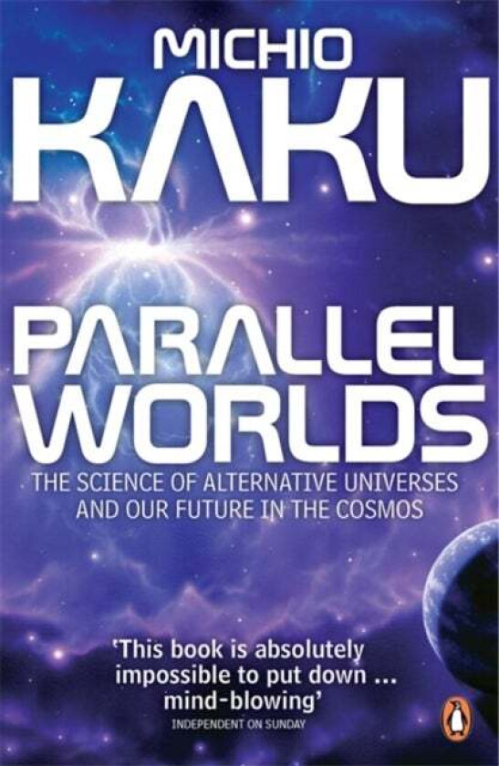 Parallel Worlds av Michio Kaku