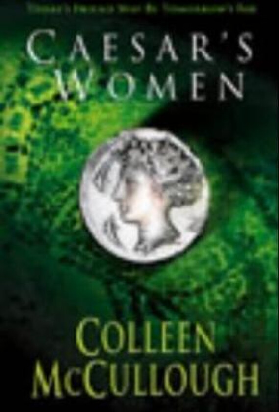 Caesar's Women av Colleen McCullough