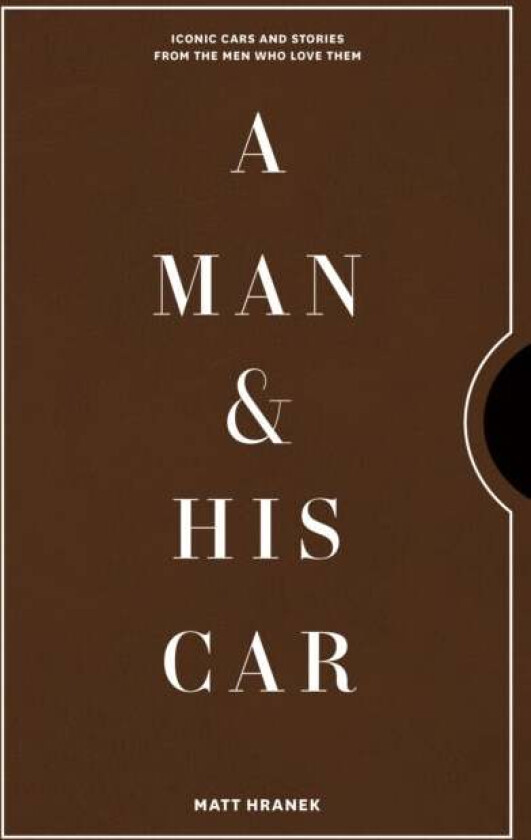 A Man & His Car av Matt Hranek