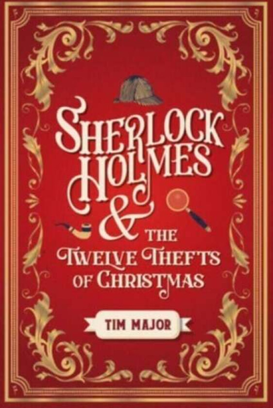 Sherlock Holmes and the Twelve Thefts of Christmas av Tim Major