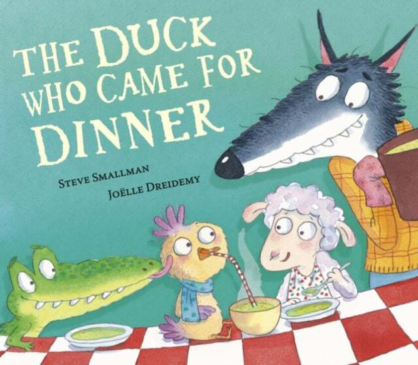 The Duck Who Came for Dinner av Steve Smallman