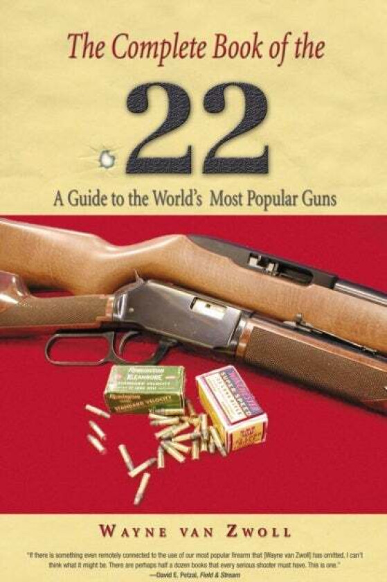 Complete Book of the .22 av Wayne Van Zwoll