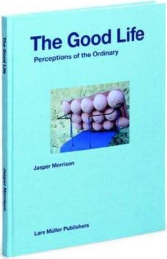 Good Life av Jasper Morrison