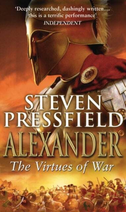 Alexander: The Virtues Of War av Steven Pressfield