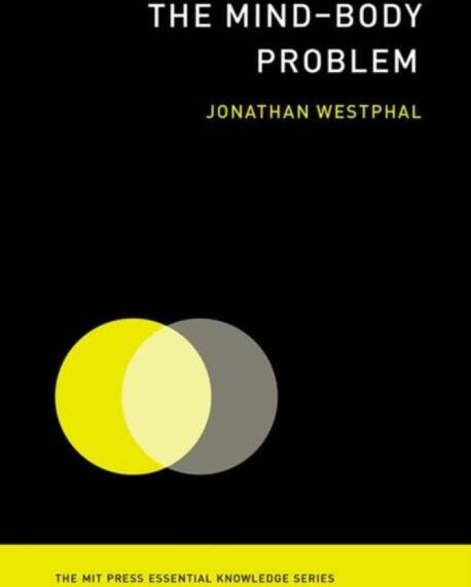 The Mind¿Body Problem av Jonathan (Visiting Fellow Yale University) Westphal