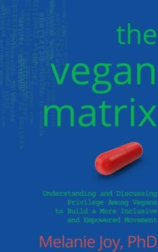 The Vegan Matrix av Melanie (Melanie Joy) Joy