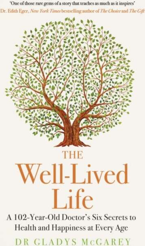 The Well-Lived Life av Dr Gladys McGarey