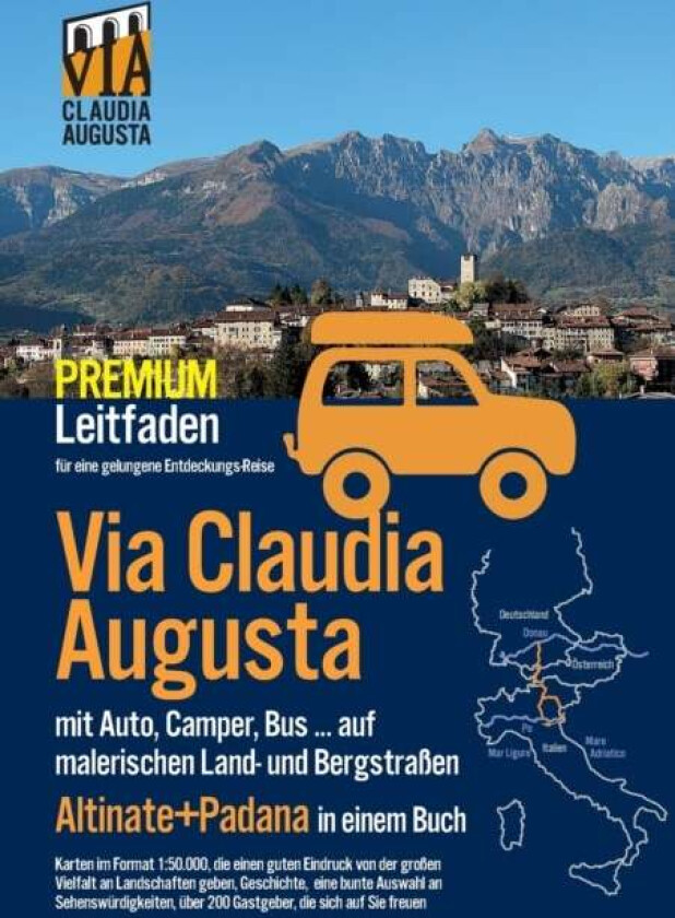 Via Claudia Augusta mit Auto, Camper, Bus, ...Altinate + Padana PREMIUM av Christoph Tschaikner