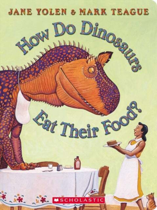 How Do Dinosaurs Eat Their Food? av Jane Yolen