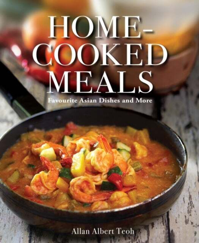 Home-cooked Meals av Allan Teoh