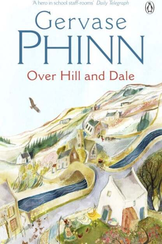 Over Hill and Dale av Gervase Phinn