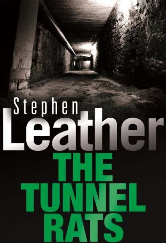 The Tunnel Rats av Stephen Leather