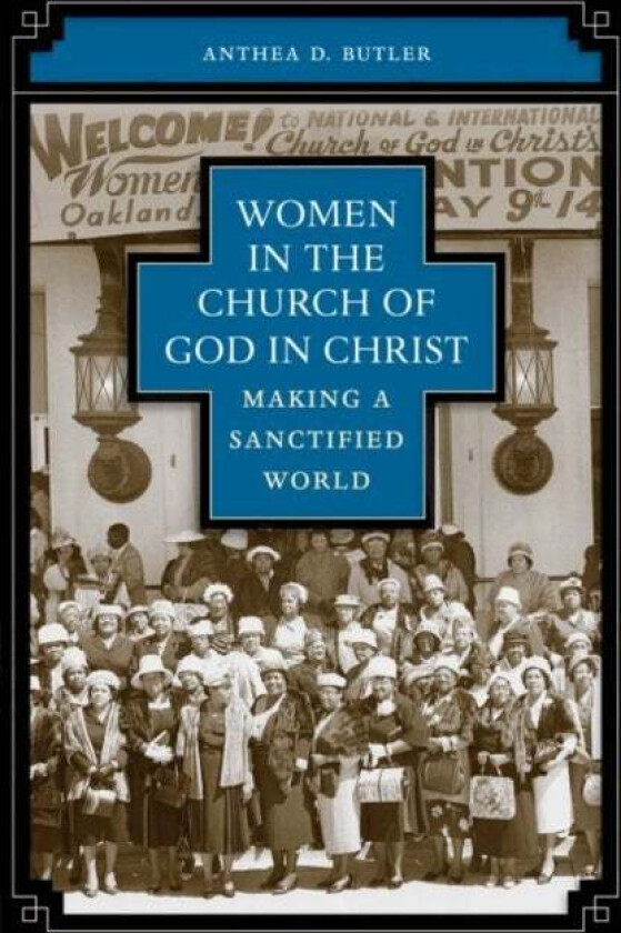 Women in the Church of God in Christ av Anthea D. Butler