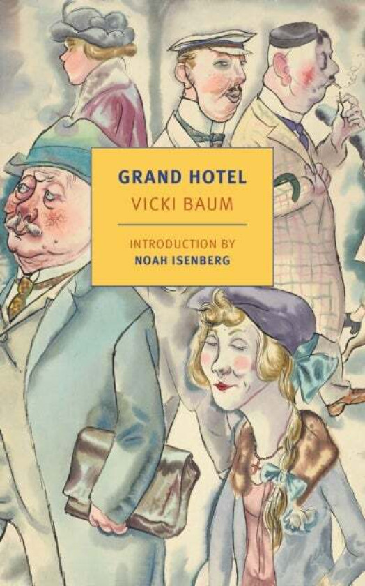 Grand Hotel av Basil Creighton, Margot Bettauer Dembo, Noah Isenberg, Vicki Baum