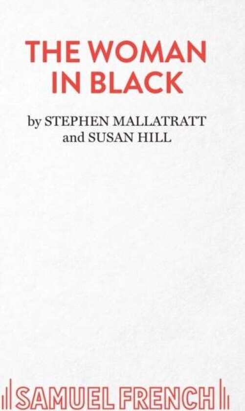 The Woman in Black av Susan Hill, Stephen Mallatratt