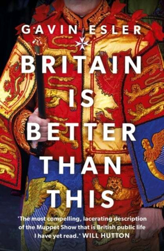Britain Is Better Than This av Gavin Esler
