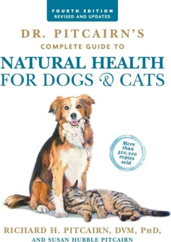Dr. Pitcairn's Complete Guide to Natural Health for Dogs & Cats (4th Edition) av Richard H. Pitcairn, Susan Hubble Pitcairn